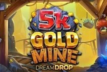 5K Gold Mine Dream Drop slot